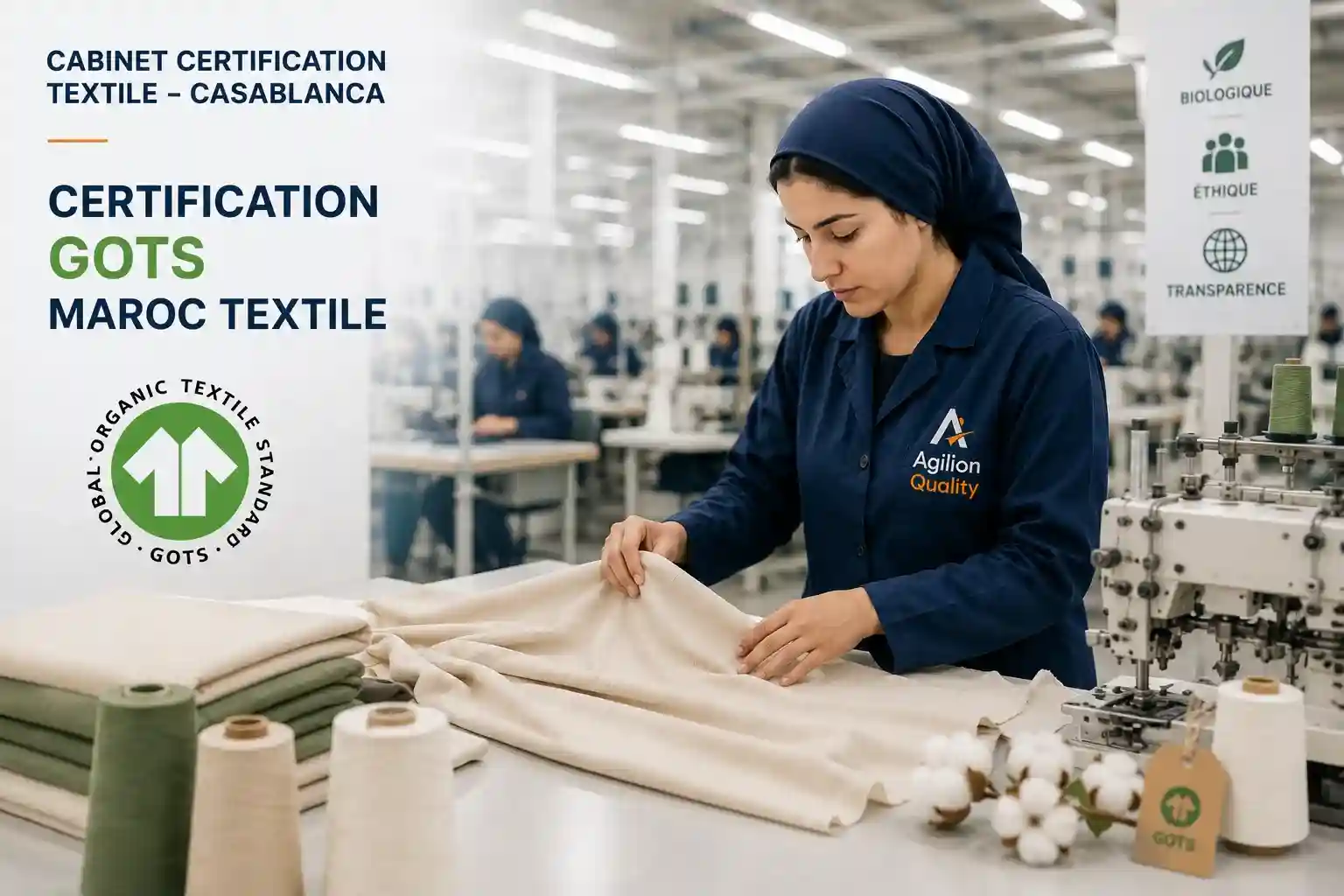 Certification GOTS Maroc textile : fibres biologiques et chaine de production textile responsable