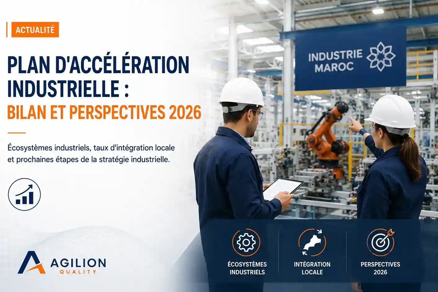 Plan d'accélération industrielle Maroc - actualité bilan écosystèmes industriels par Agilion Quality